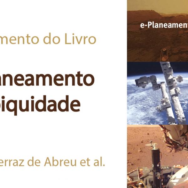 Lançamento online da publicação “e-Planning & Ubiquidade”, com autoria do Professor Doutor Pedro Ferraz de Abreu