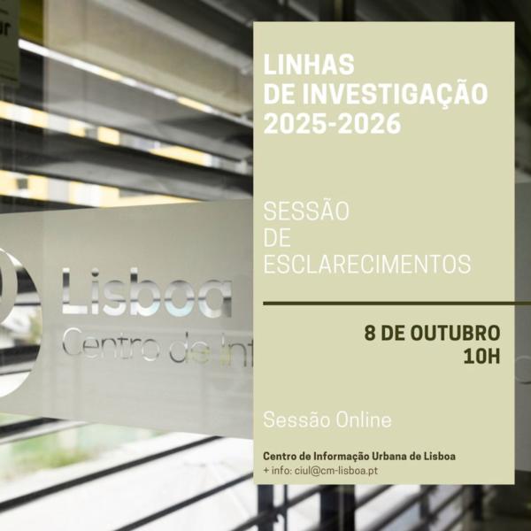 Sessão de Esclarecimentos - Linhas de Investigação para Lisboa 2025-2026 II