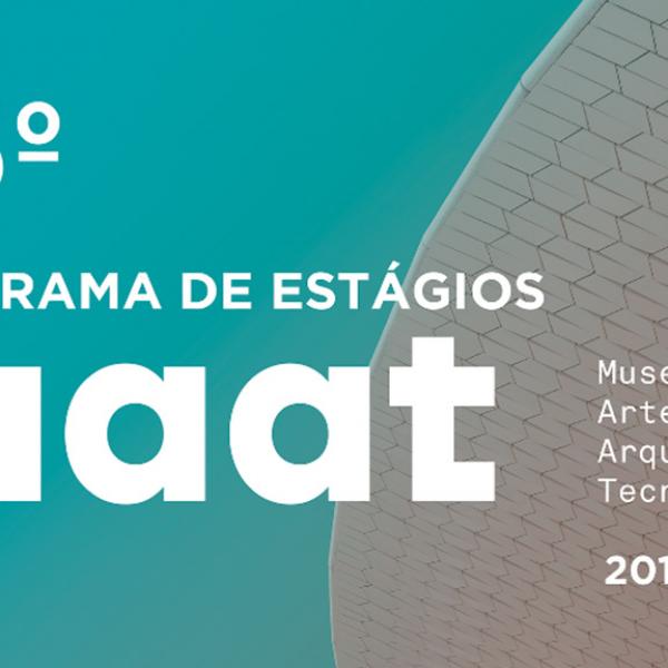 MAAT e Fundação de Juventude abrem concurso para atribuição de estágios