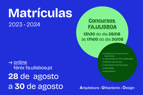 Matrícula em 2023/24 para colocados nos Concursos da FA.ULisboa