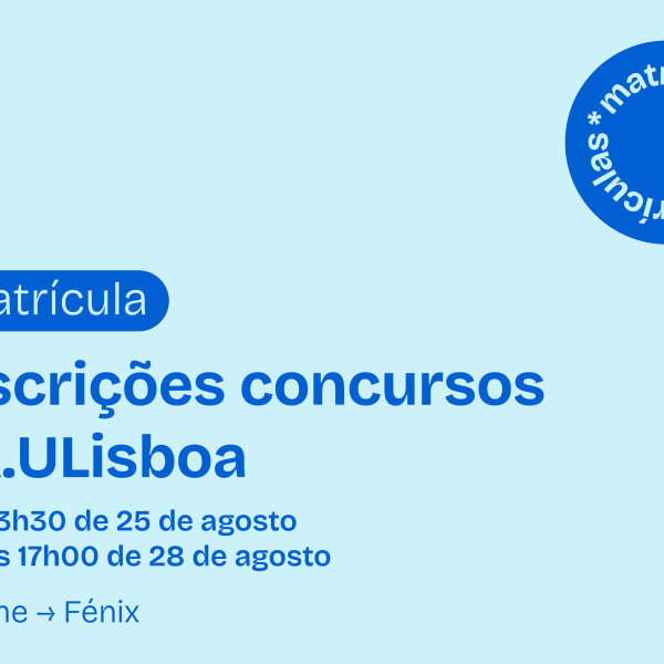 Matrículas em 2025/2026 para os colocados nos Concursos da FA.ULisboa