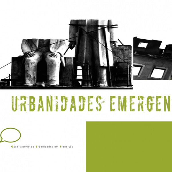 O grupo de investigação Urbanidades Emergentes convida a comunidade académica a participar na plataforma OUT - Observatório de Urbanidades em Transição
