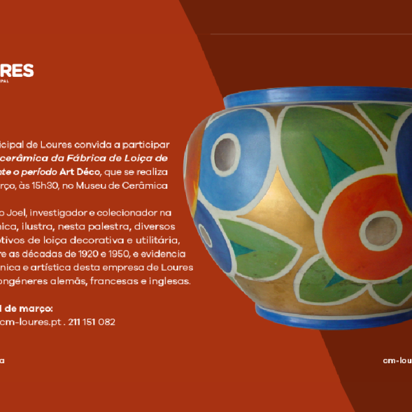 Palestra “A Cerâmica da Fábrica de Loiça de Sacavém no período Art Déco”, dia 23 de Março, às 15h30,  no Museu de Cerâmica de Sacavém.