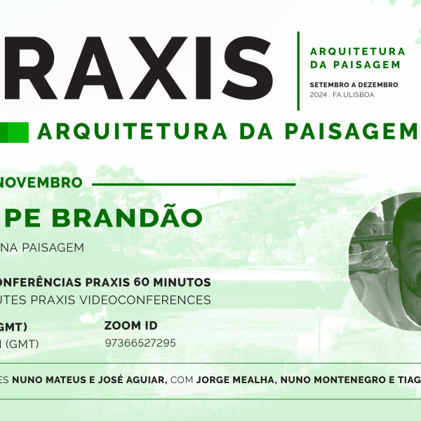 Praxis | Arquitetura da Paisagem com Filipe Brandão (Traços na Paisagem)