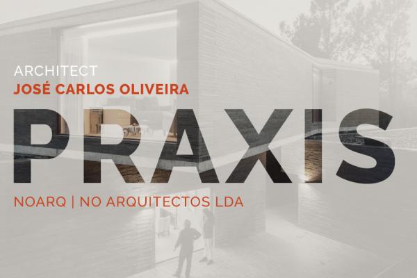 PRAXIS - Noarq_noarquitectos, José Carlos Oliveira