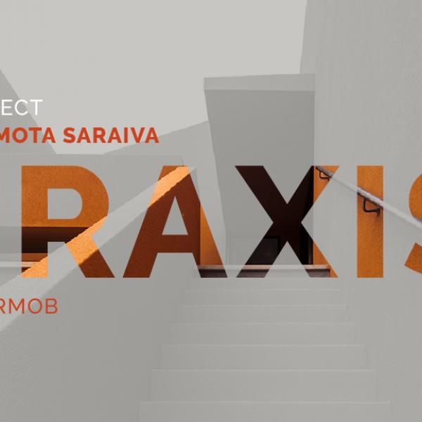 PRAXIS – Tiago Mota Saraiva (Ateliermob)