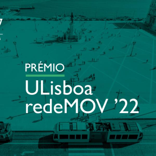 Candidaturas abertas ao Prémio ULisboa-RedeMOV 2022, até 30 de janeiro