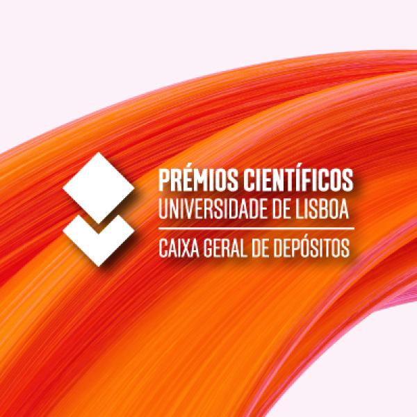 Prémios Científicos Universidade de Lisboa/Caixa Geral de Depósitos, Candidaturas até 23 de fevereiro