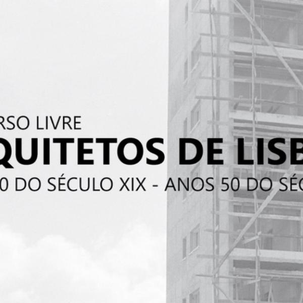Professores da FA participam no 2.º Curso livre “Arquitetos de Lisboa”