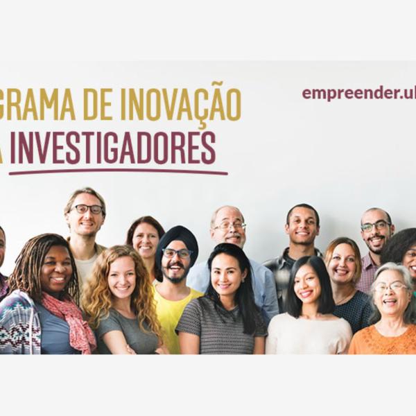 Programa de Inovação para Investigadores - Candidaturas a decorrer até 19 de maio