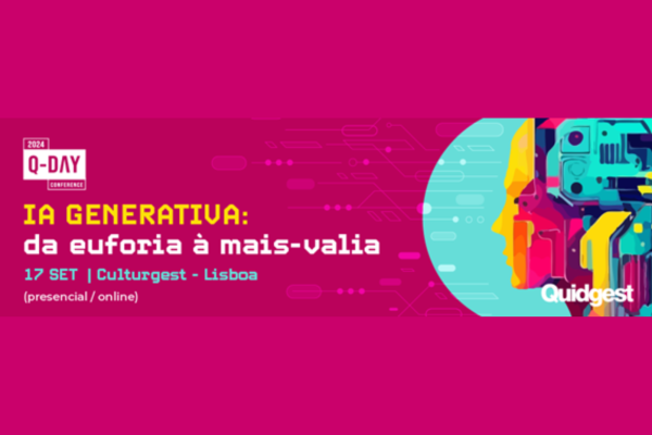 Q-Day Conference: “IA Generativa: da Euforia à Mais-Valia”