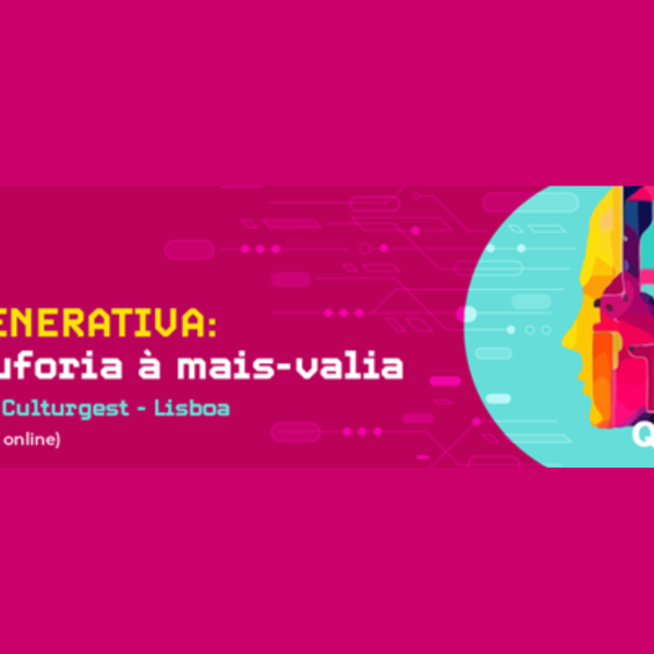 Q-Day Conference: “IA Generativa: da Euforia à Mais-Valia”
