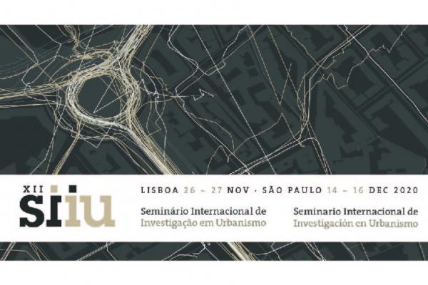 Seminário Internacional em Urbanismo (SIIU): 26 e 27 de novembro em Lisboa e 14 a 16 de dezembro em São Paulo