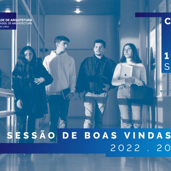 Sessão de Boas Vindas aos novos alunos da FA.ULisboa, dia 19 e 20 de setembro, Espaço Rainha Sonja da Noruega (CUBO) 