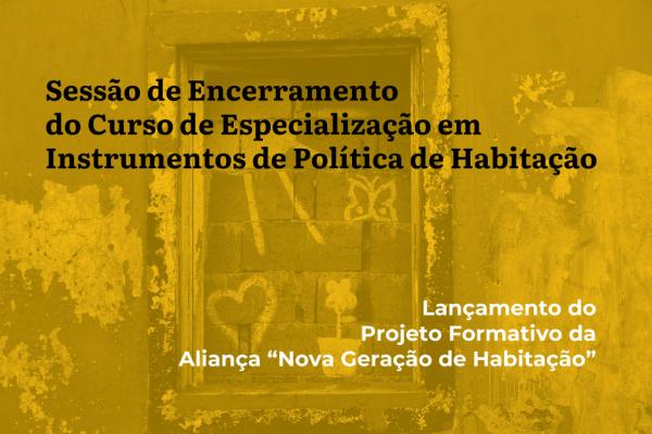 Sessão de Encerramento do Curso de Especialização em Instrumentos de Política de Habitação