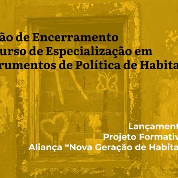 Sessão de Encerramento do Curso de Especialização em Instrumentos de Política de Habitação
