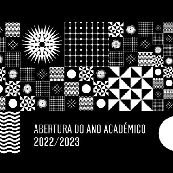 Sessão solene de Abertura do Ano Académico 2022-2023, dia 6 de outubro, pelas 15h30, na Aula Magna
