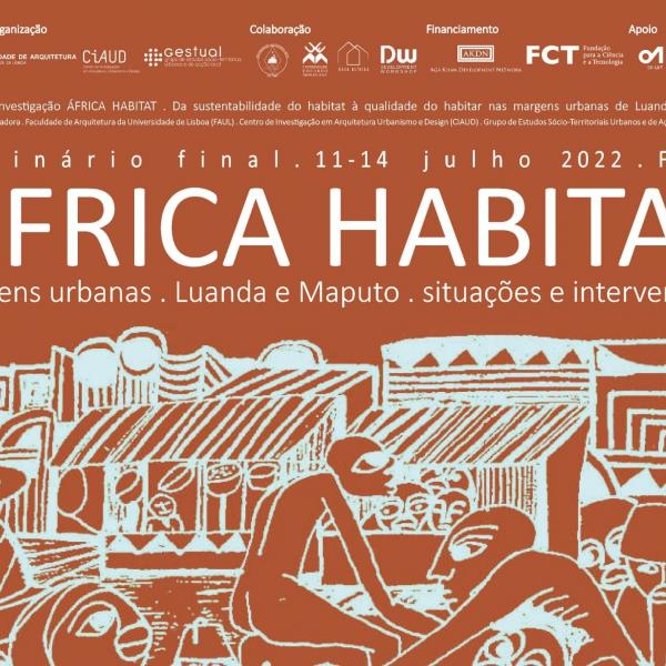 Sessões abertas do Seminário Final do Projeto África Habitat, dias 11 e 13 de julho de 2022, CUBO