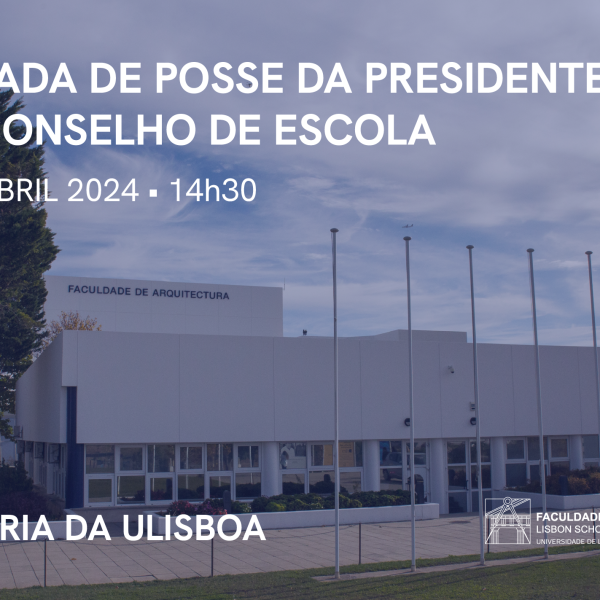 Tomada de posse da Presidente do Conselho de Escola,3 de abril, 14h30 na Reitoria da Universidade de Lisboa