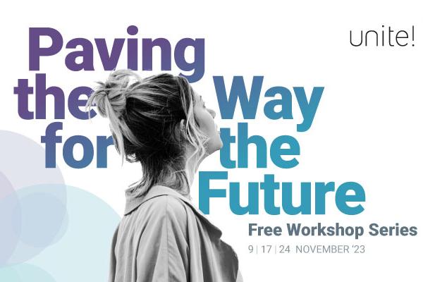 Unite! lança série de Workshops “Paving the Way for the Future”