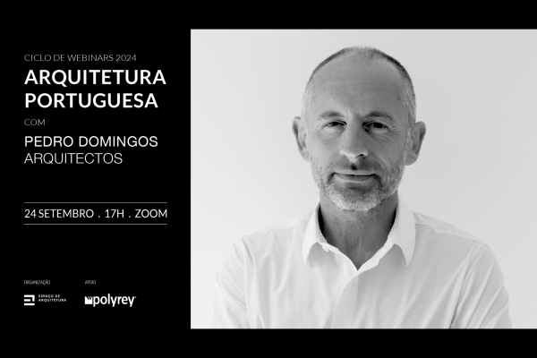 Webinar | Arquitetura Portuguesa com Pedro Domingos Arquitectos