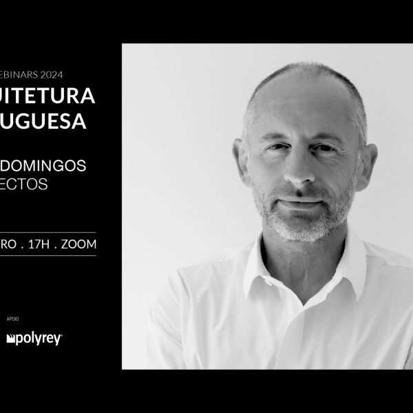 Webinar | Arquitetura Portuguesa com Pedro Domingos Arquitectos