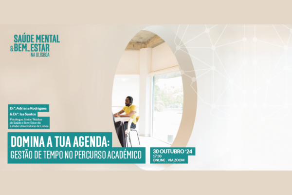 Webinar “Domina a tua agenda: gestão de tempo no percurso académico”