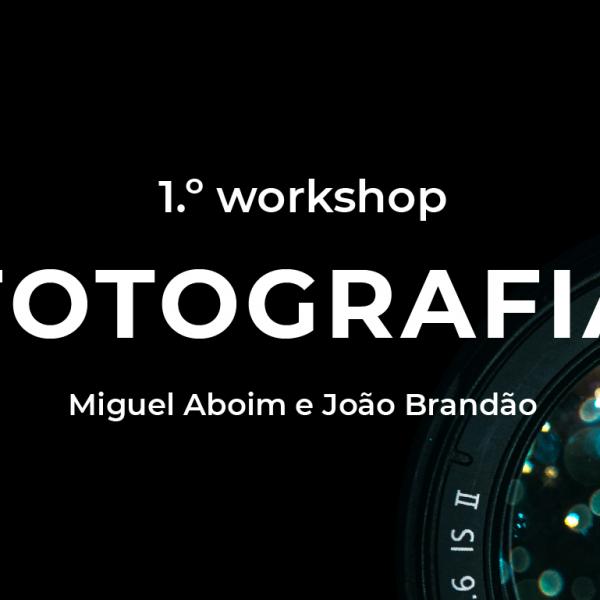 Nova Data para Inscrição:Workshop de Fotografia na FA.ULisboa - início a 10 de março 2020